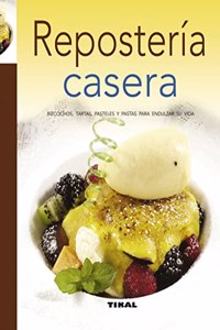 Reposteria casera/ Homemade pastries
