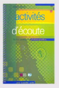 Activites d'ecoute: Volume 1 + cassette