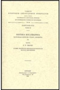 Historia ecclesiastica Zachariae Rhetori vulgo adscripta, II. Accedit fragmentum Historiae ecclesiasticae Dionysii Telmahrensis