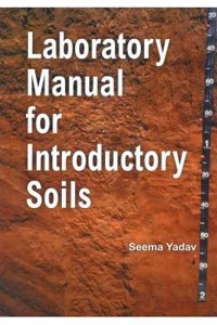 Laboratory Manual For Introductory Soils
