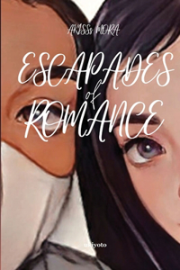 Escapades of Romance Edition 1 (Edition1)