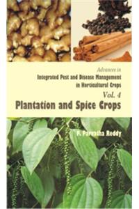 Advances in Integrated Pest and Disease Management in Horticultural Crops , Vol. 4: Plantation and Spice Crops