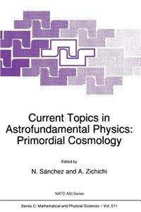 Current Topics in Astrofundamental Physics