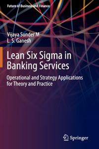 Lean Six SIGMA in Banking Services