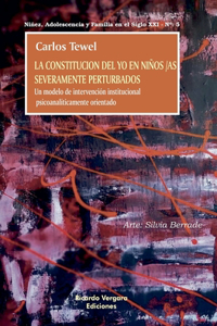 La constitución del Yo en niños/as severamente perturbados