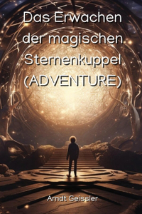 Erwachen der magischen Sternenkuppel (ADVENTURE)