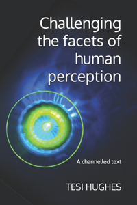 Challenging the facets of human perception