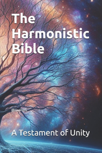 The Harmonistic Bible
