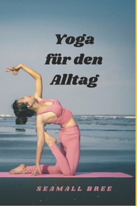 Yoga für den Alltag