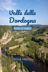 Valle della Dordogna Guida di viaggio 2024 2025