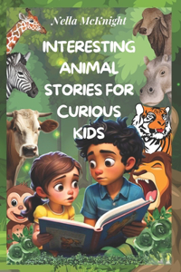 Interesting Animal Stories for Curious Kids