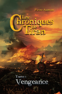 Les Chroniques de Tiran Tome 1 Vengeance