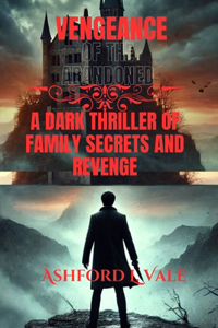 Vengeance of the Abandoned