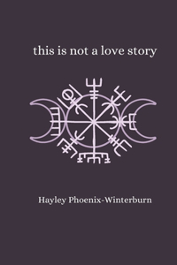 this is not a love story