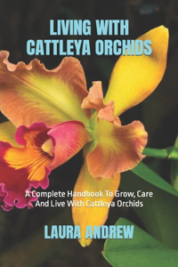 Living with Cattleya Orchids