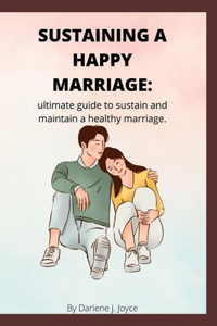 Sustaining a happy marriage