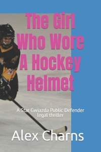 Girl Who Wore A Hockey Helmet