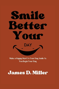 Smile Better Your Day