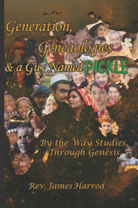 Generation, Genealogies, and a Guy Named Pickle