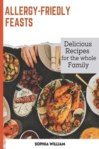 Allergy-Friendly Feasts