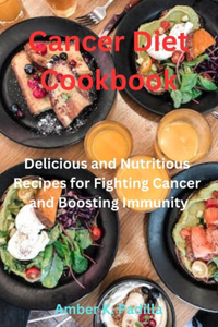 Cancer Diet Cookbook