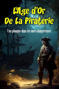 L'âge d'or de la piraterie