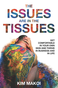Issues are in the Tissues