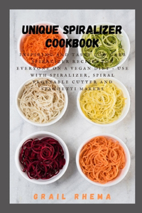 Unique Spiralizer Cookbook