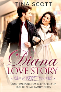 Diana Love Story (PT. 5)