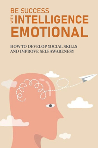 Be Success With Emotional Intelligence