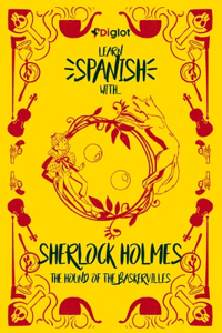 Learn Spanish with Sherlock Holmes The Hound of the Baskervilles