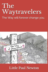 Waytravelers: The Way will forever change you.