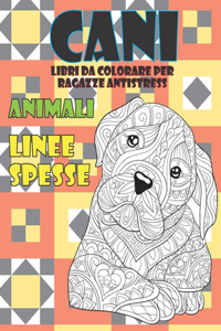 Libri da colorare per ragazze antistress - Linee spesse - Animali - Cani