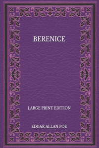 Berenice - Large Print Edition