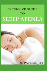 Extensive Guide to Sleep Apenea