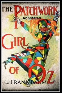 Patchwork Girl of Oz Annotated