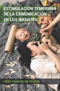 Estimulación temprana de la comunicación en los infantes