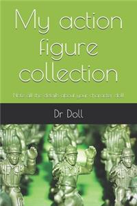 My action figure collection