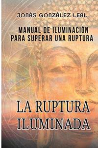 La Ruptura Iluminada