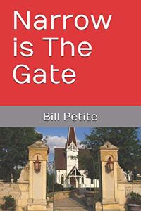 Narrow is The Gate