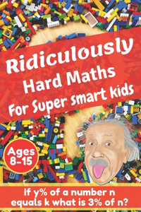 Ridiculously hard maths for super smart kids