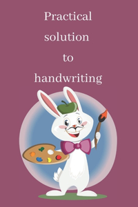 Practical Solution to handwriting