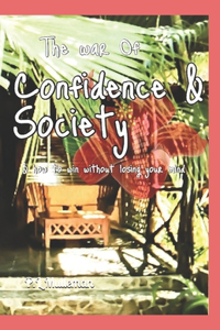 The war of Confidence & Society