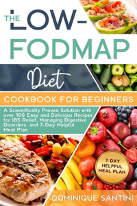 The Low-Fodmap Diet Cookbook for Beginners