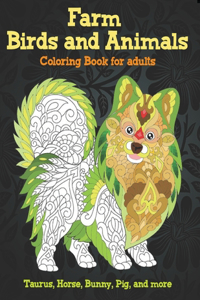 Farm Birds and Animals - Coloring Book for adults - Taurus, Horse, Bunny, Pig, and more