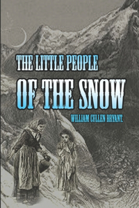 THE LITTLE PEOPLE OF THE SNOW (illustrated)