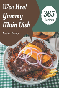 Woo Hoo! 365 Yummy Main Dish Recipes