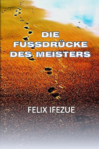 Die Fussdrücke Des Meisters