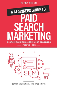 Beginners Guide to Paid Search Marketing