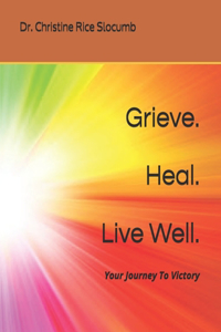 Grieve. Heal. Live Well.